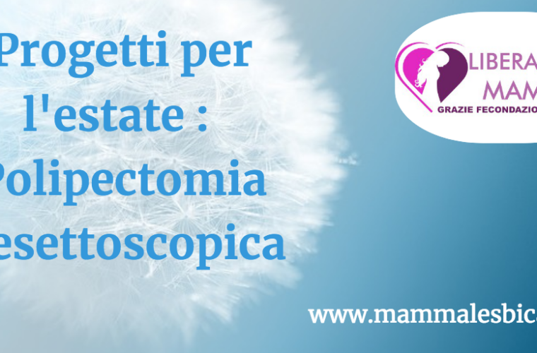 polipectomia resettoscopica resettoscopia